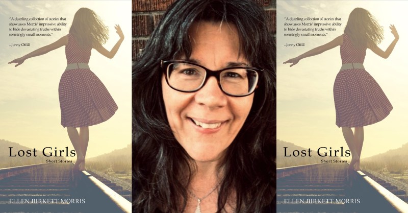 Lost Girls by Ellen Birkett Morris