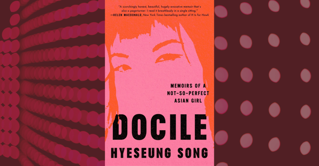 “Docile” Explores Mother-Daughter Relationship & More – Southern Review ...